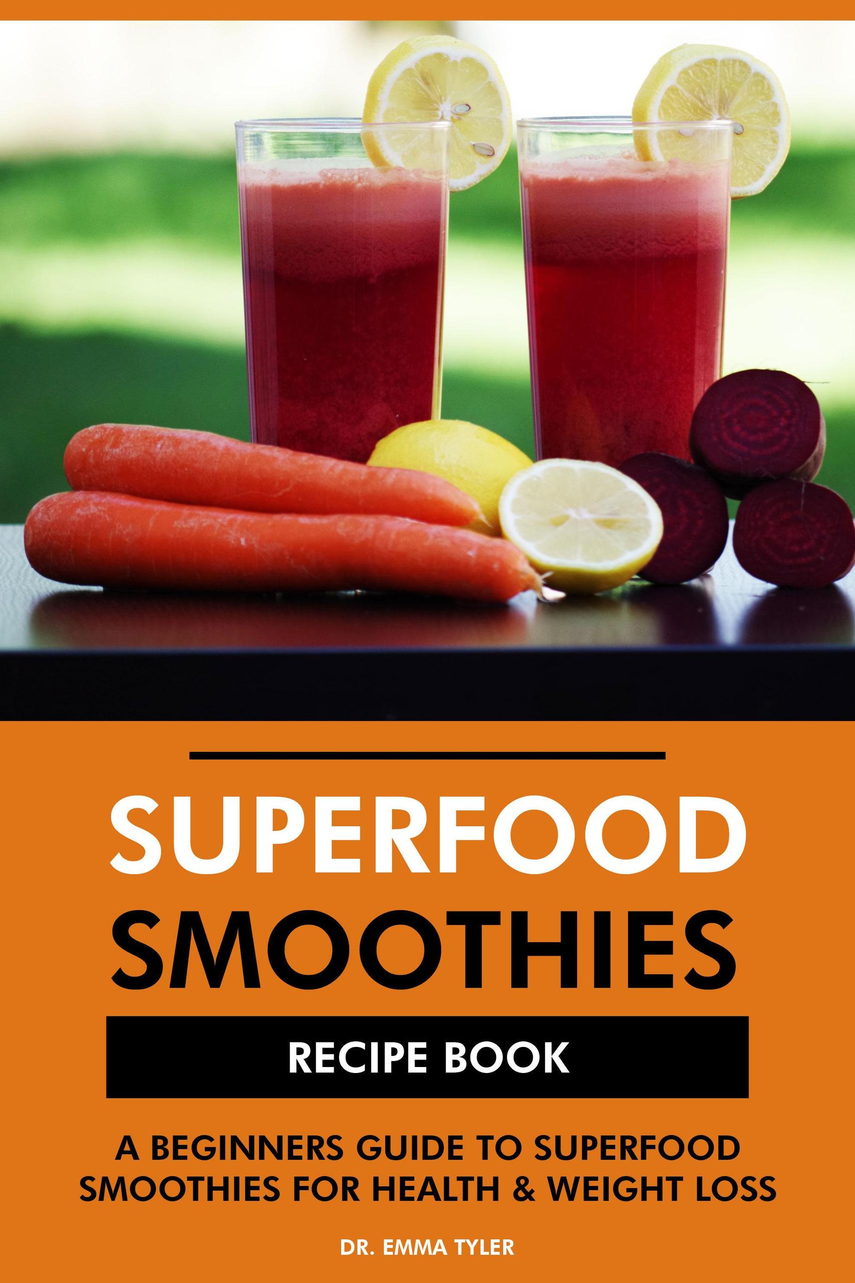 Smashwords – Superfood Smoothies Recipe Book: A Beginners Guide to