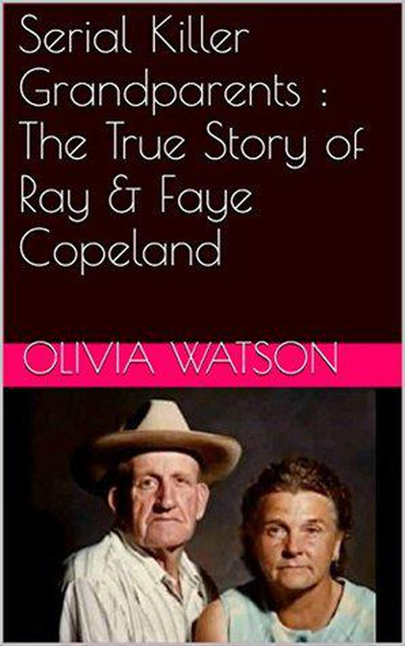 Smashwords – Serial Killer Grandparents : The True Story of Ray & Faye ...