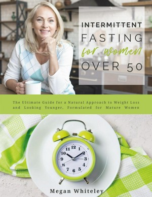 Smashwords – Intermittent Fasting for Women Over 50: The Ultimate Guide ...