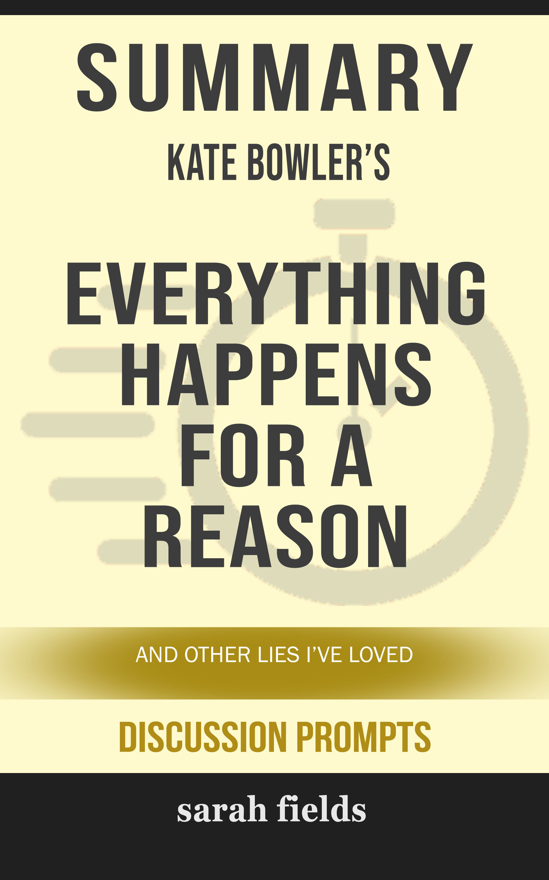 Smashwords Summary Of Everything Happens For A Reason And Other