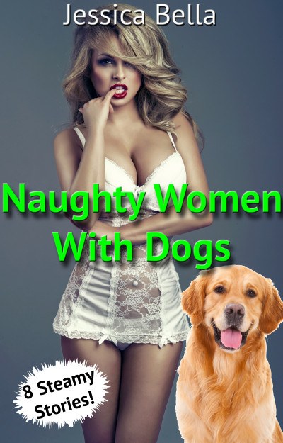 Smashwords – Naughty Women With Dogs 8 Taboo Bestiality Erotic Stories image photo