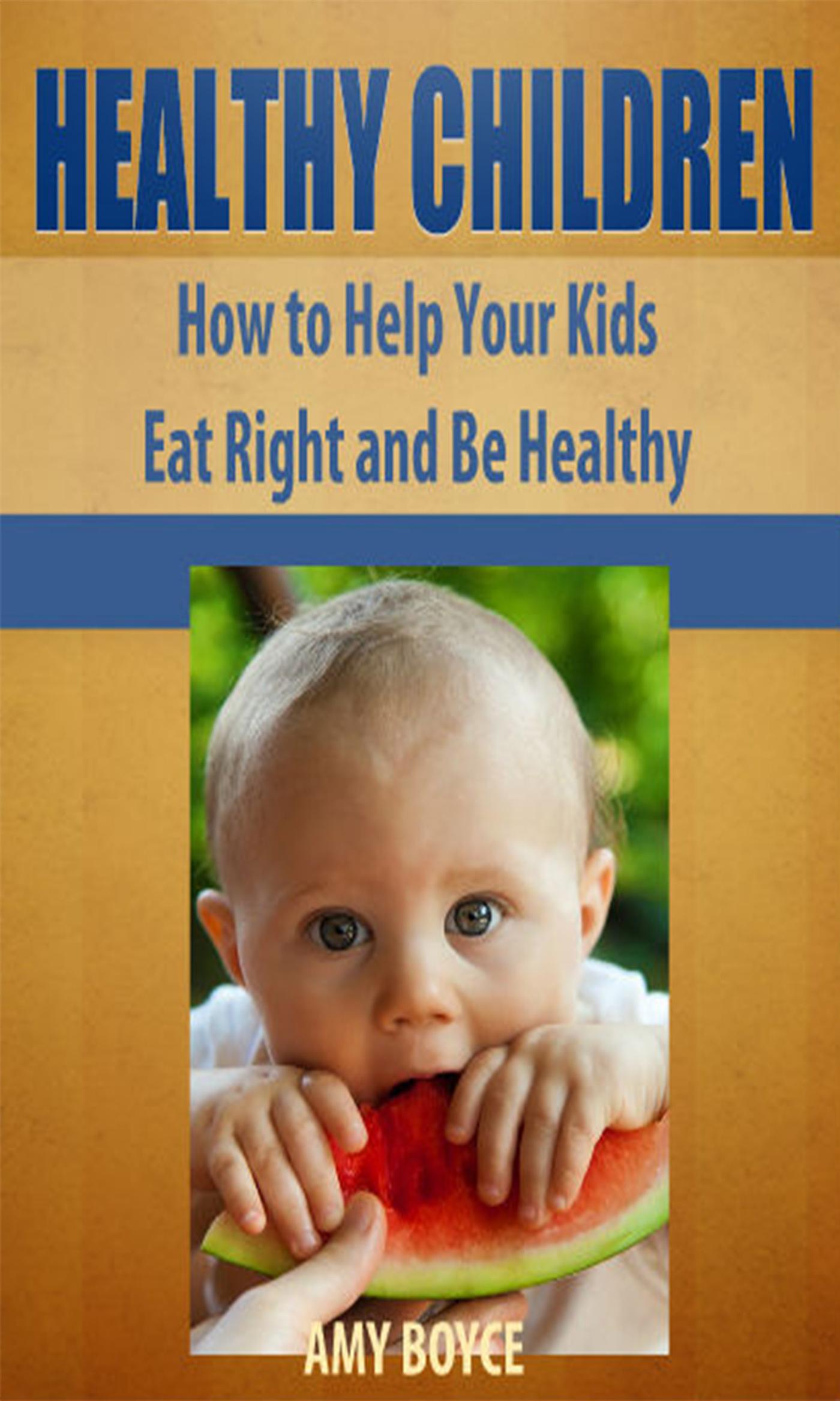 smashwords-healthy-children-how-to-help-your-kids-eat-right-and-be