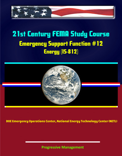 Smashwords – 21st Century FEMA Study Course: Emergency Support Function #12 Energy (IS-812 ...