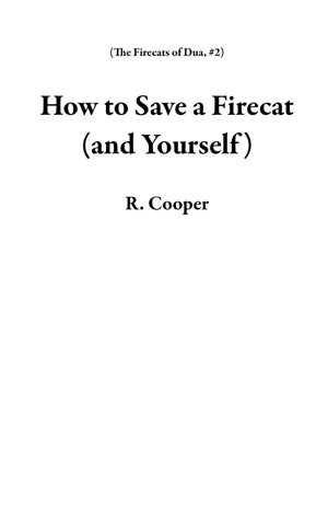 Smashwords – How to Save a Firecat (and Yourself)