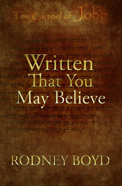 Smashwords – Written That You May Believe – a book by Rodney Boyd