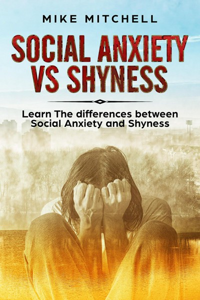 Smashwords – Social Anxiety VS Shyness Learn The Difference Between ...