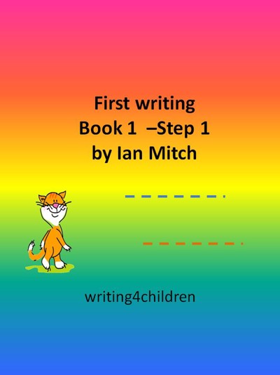 Smashwords – First Writing Book 1 - Step 1 – a book by Ian Mitch