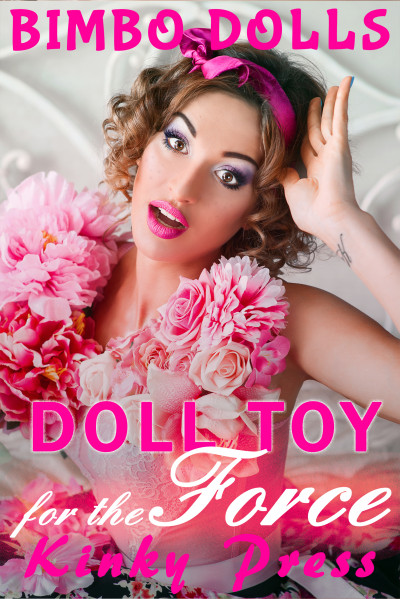 Smashwords Doll Toy For The Force A Book By Steamy Ereads