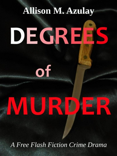 Smashwords Degrees Of Murder A Book By Allison M Azulay