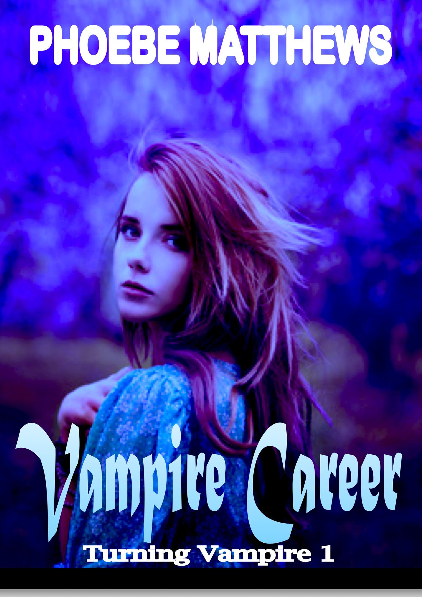 Smashwords Vampire Career A Book By Phoebe Matthews