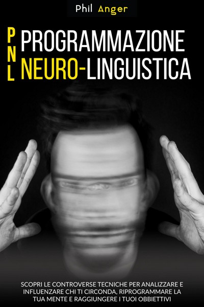 Smashwords – PNL - Programmazione Neuro-Linguistica: Scopri Le ...