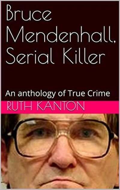 Smashwords – Bruce Mendenhall, Serial Killer – A Book By Ruth Kanton