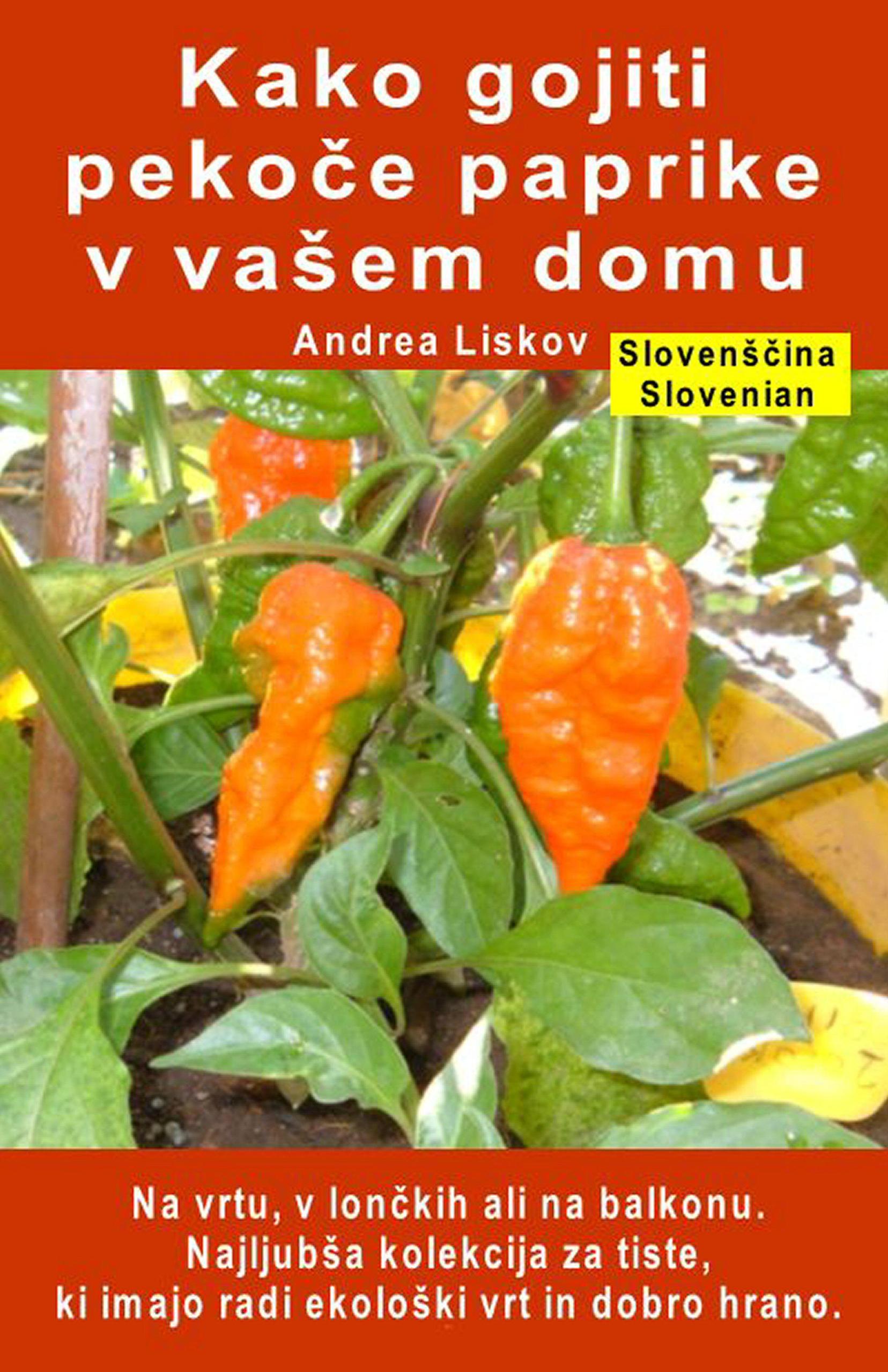 Smashwords – Kako gojiti pekoče paprike v vašem domu. Na vrtu, v ...