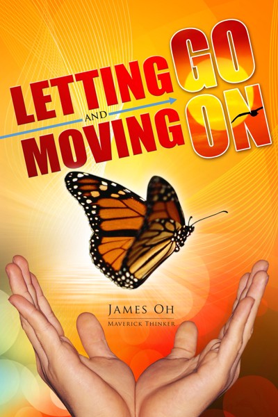 Smashwords – Letting Go And Moving On – A Book By James Oh