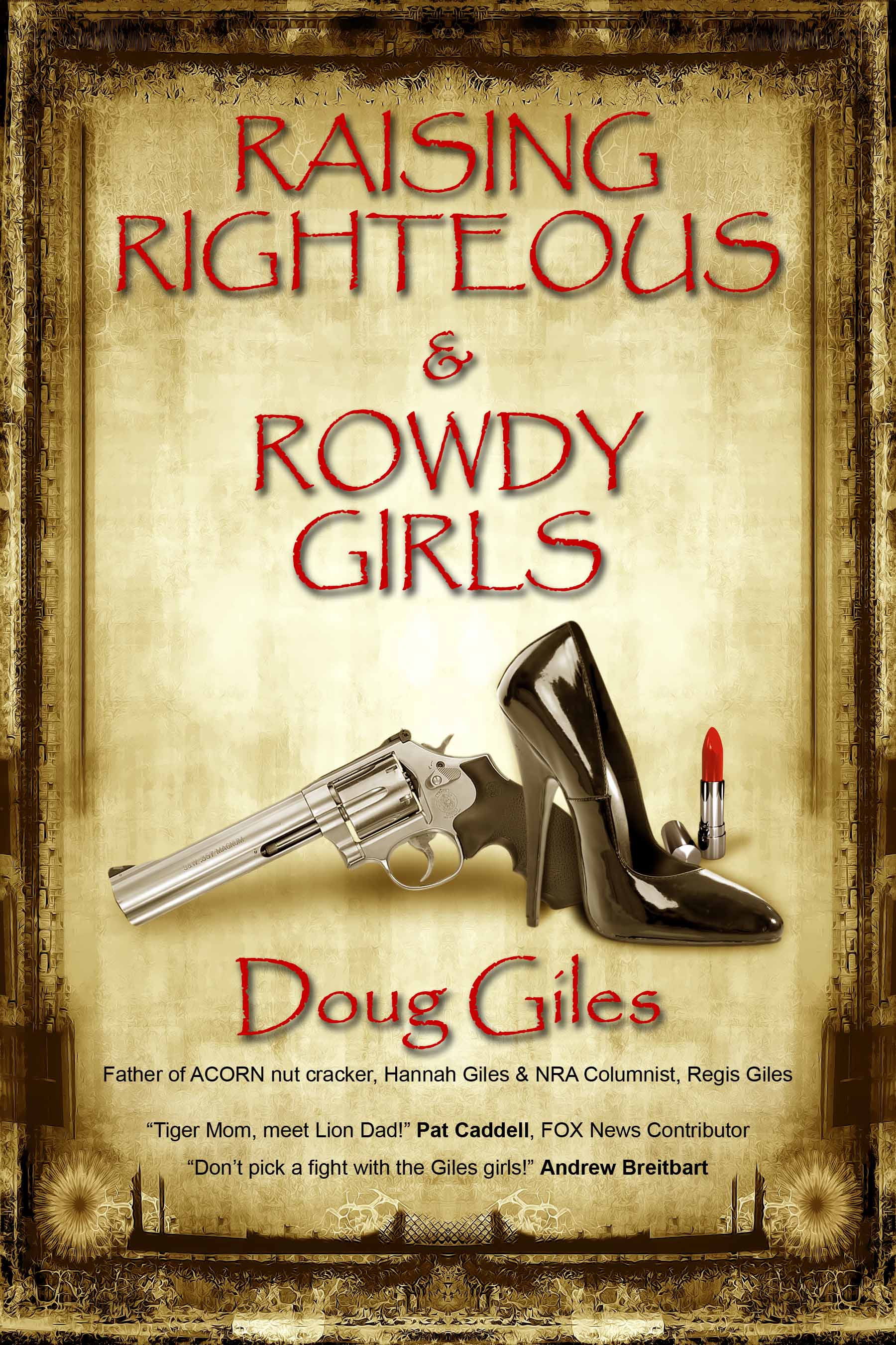 Smashwords Raising Righteous And Rowdy Girls A Book By Doug Giles