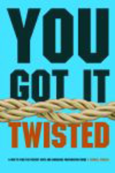 Smashwords – You Got It Twisted – A Book By Darrell Woolen