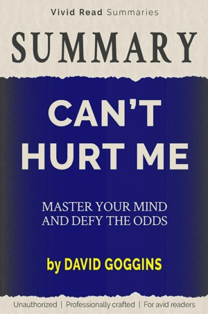 Can't Hurt Me: Master Your Mind and Defy the Odds eBook : Goggins