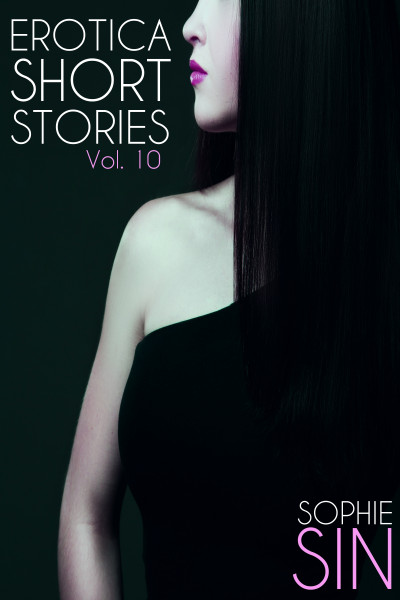 Smashwords Erotica Short Stories Vol 10 A Book By Sophie Sin