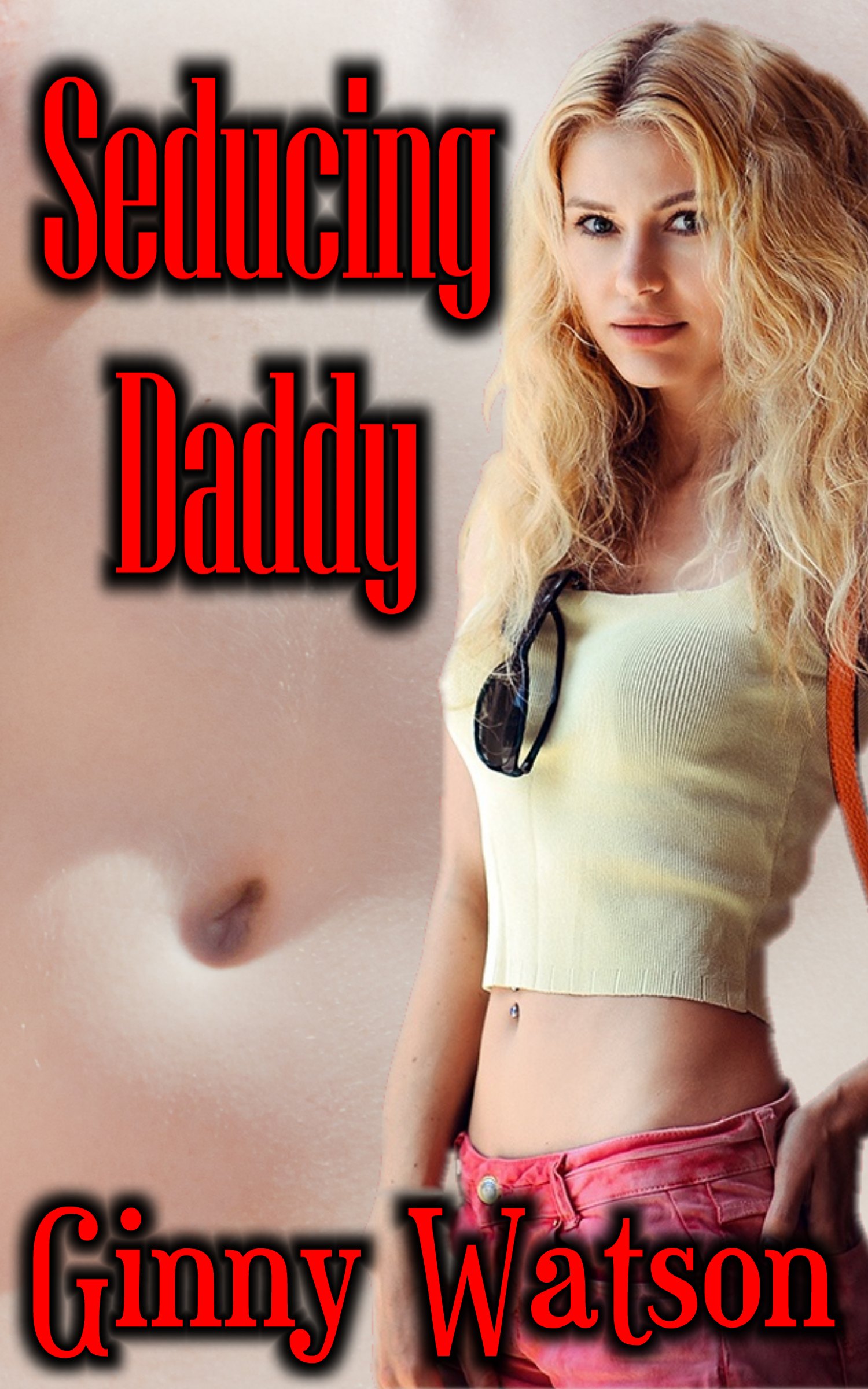 Seducing Daddy, an Ebook by Ginny Watson