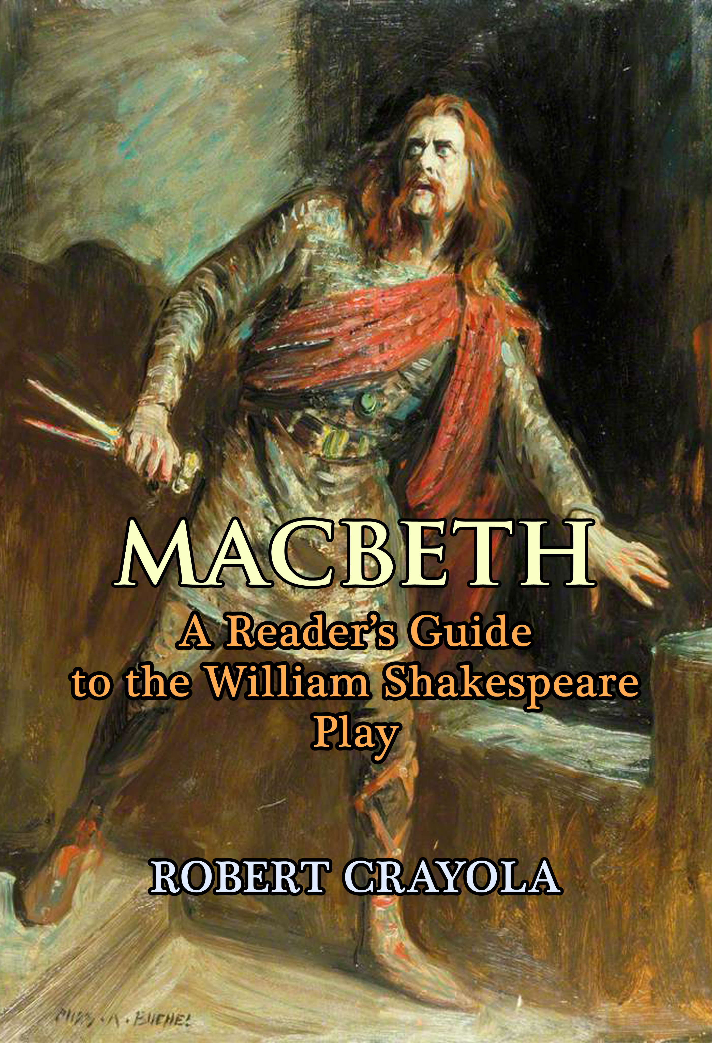 Smashwords Macbeth A Reader S Guide To The William Shakespeare Play A Book By Robert Crayola