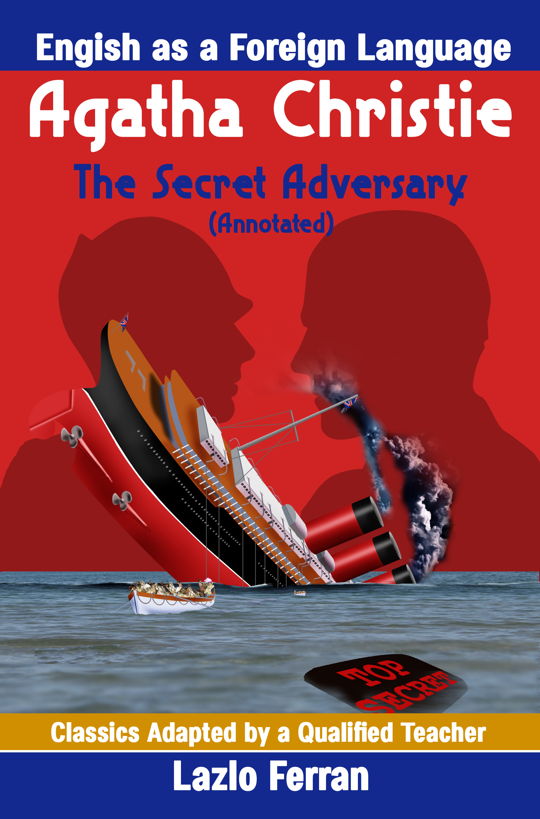 The Secret Adversary Illustrated Adapted For Kids Aged 9 11 Grades 4 7 Key Stages 2 And 3 Us English Edition By Lazlo Ferran An Ebook By Lazlo - 