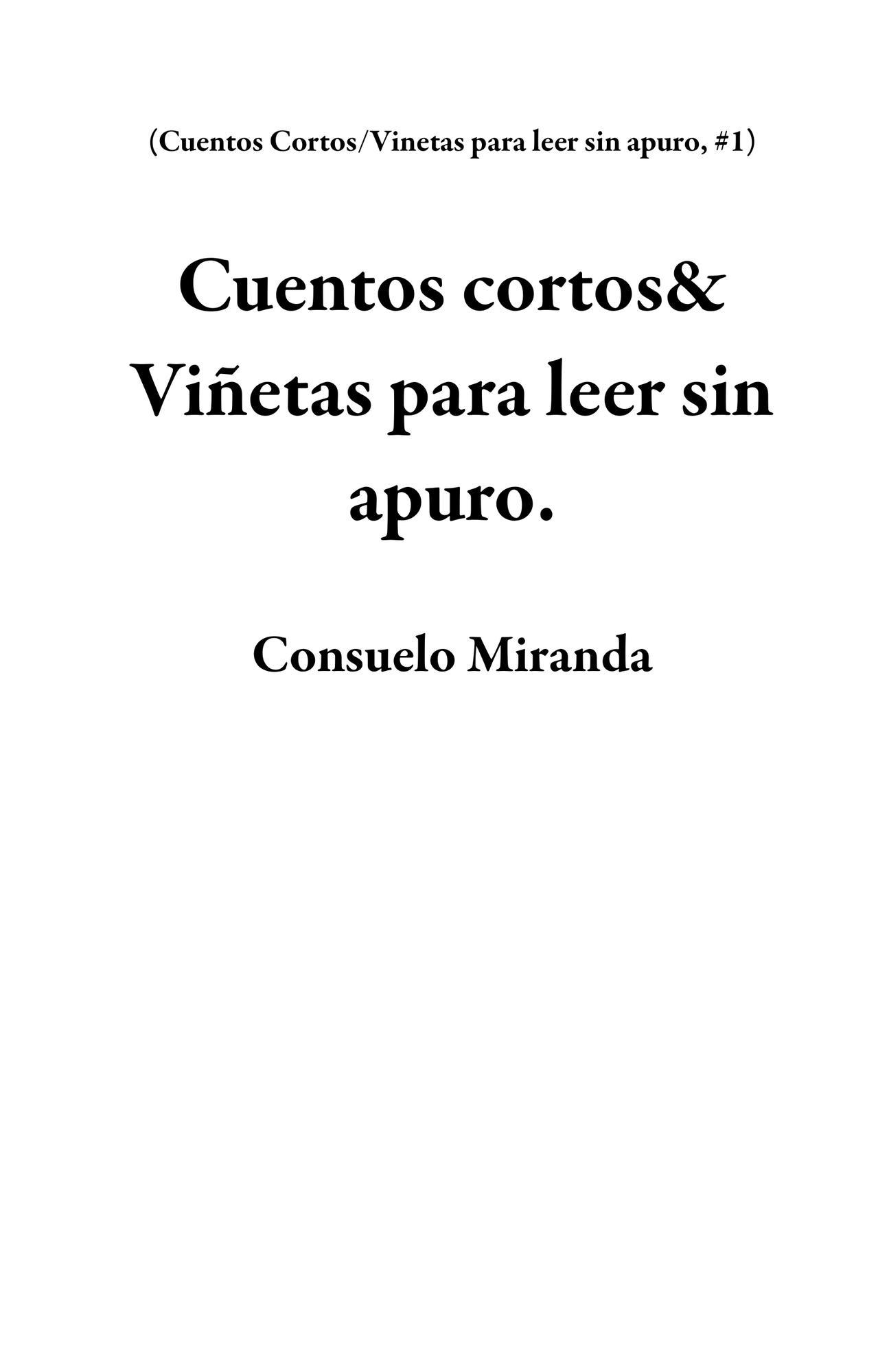 Smashwords – Cuentos cortos& Viñetas para leer sin apuro. – a book by  Consuelo Miranda