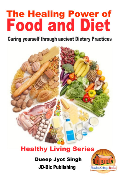 Smashwords – The Healing Power Of Food And Diet - Curing Yourself ...