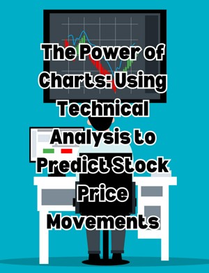 Smashwords – The Power of Charts: Using Technical Analysis to Predict ...