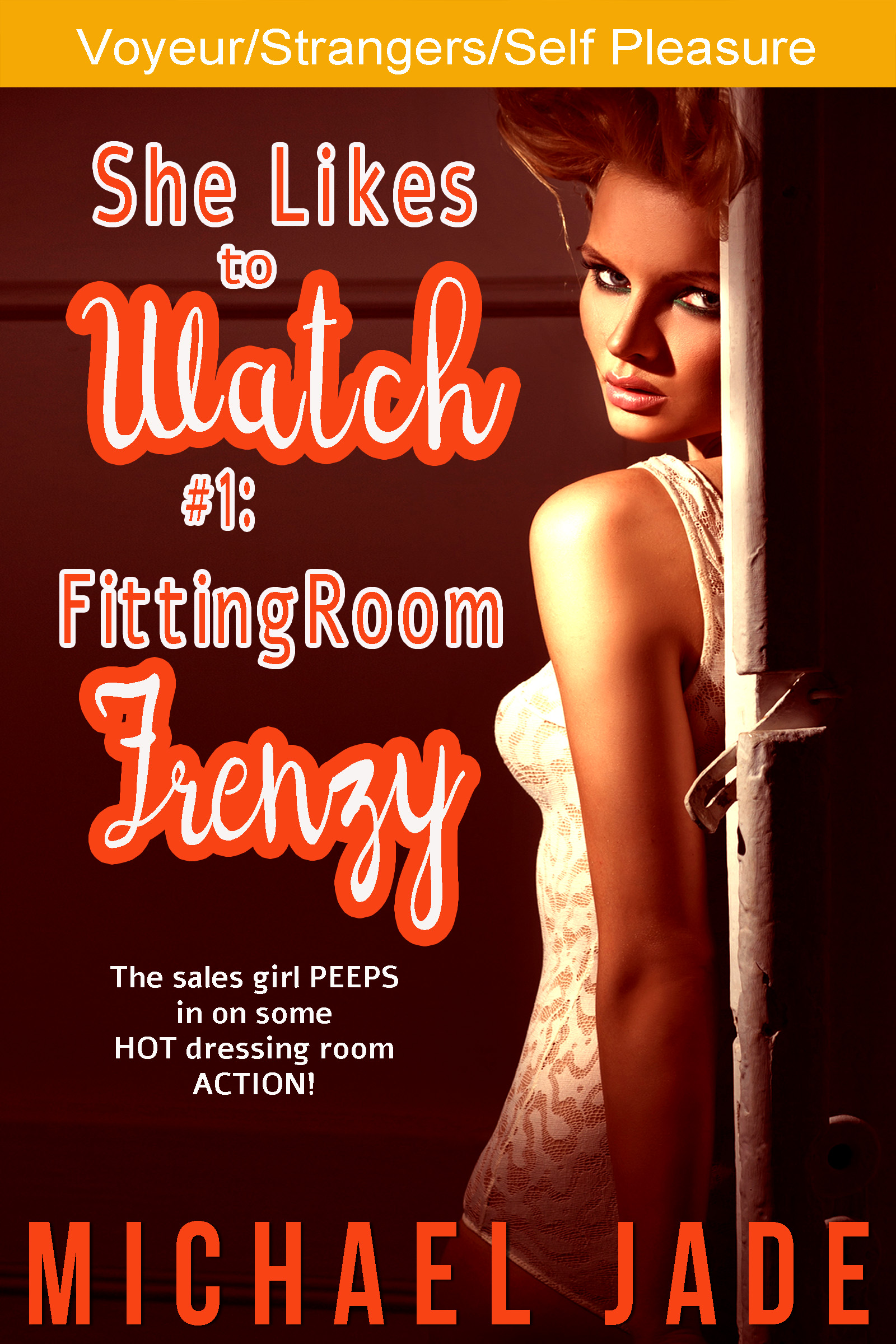 She Likes To Watch 1 Fitting Room Frenzy An Ebook By Michael Jade