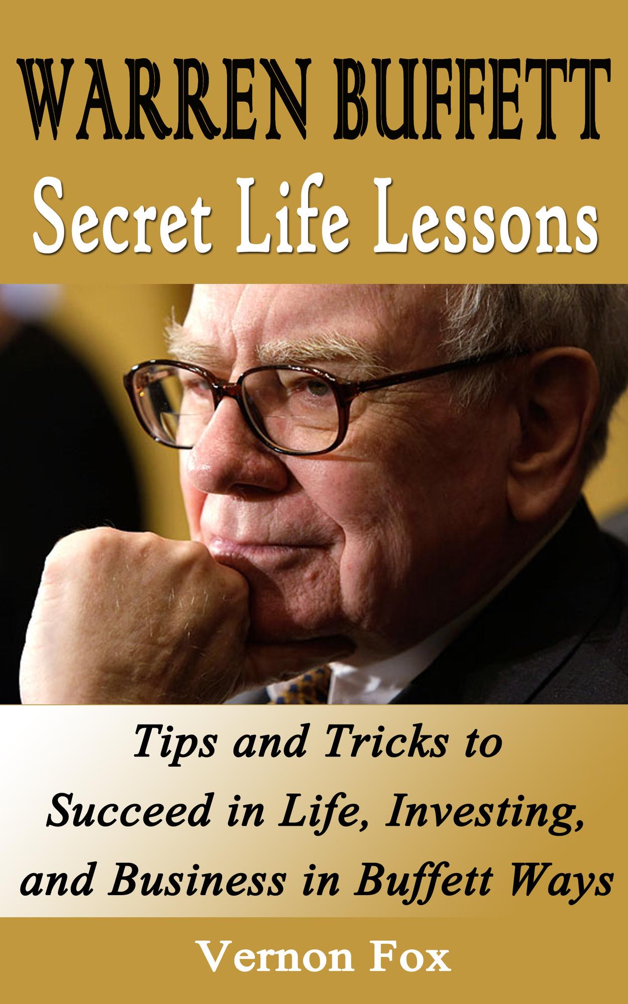 Smashwords Warren Buffett Secret Life Lessons Tips And Tricks To