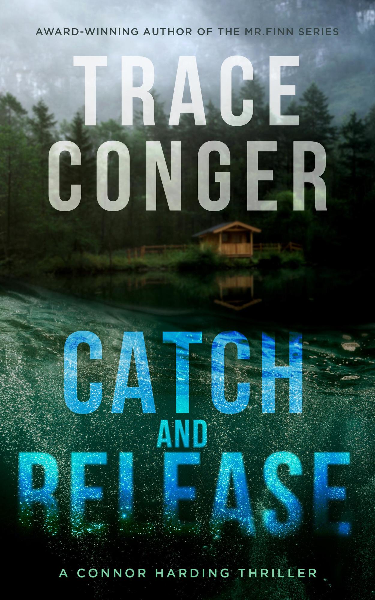 Smashwords Catch and Release a book by Trace Conger