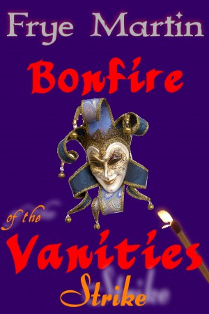 Bonfire of the Vanities: Strike cover