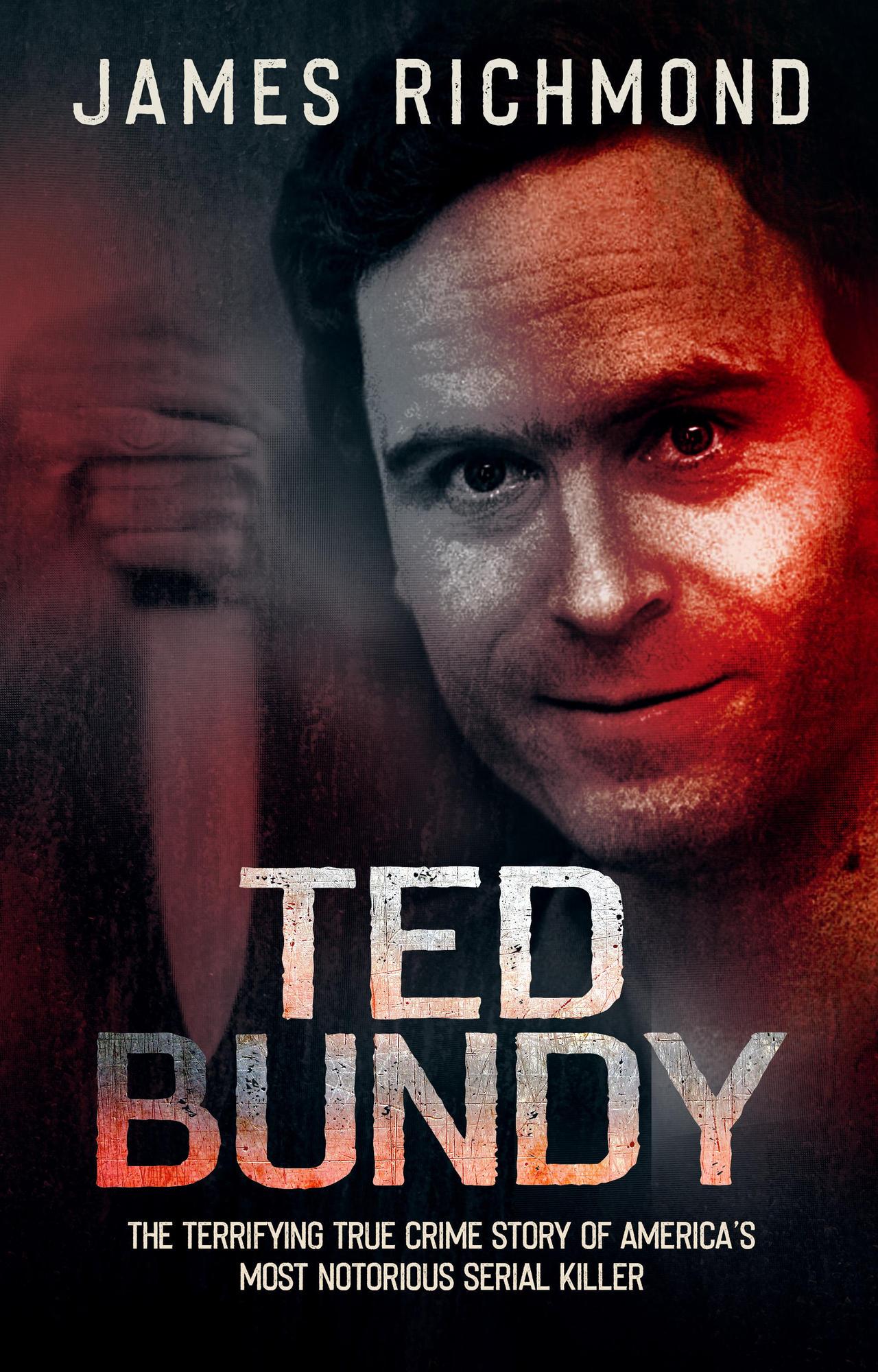 smashwords-ted-bundy-the-terrifying-true-crime-story-of-america-s