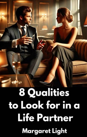 Smashwords – 8 Qualities to Look for in a Life Partner
