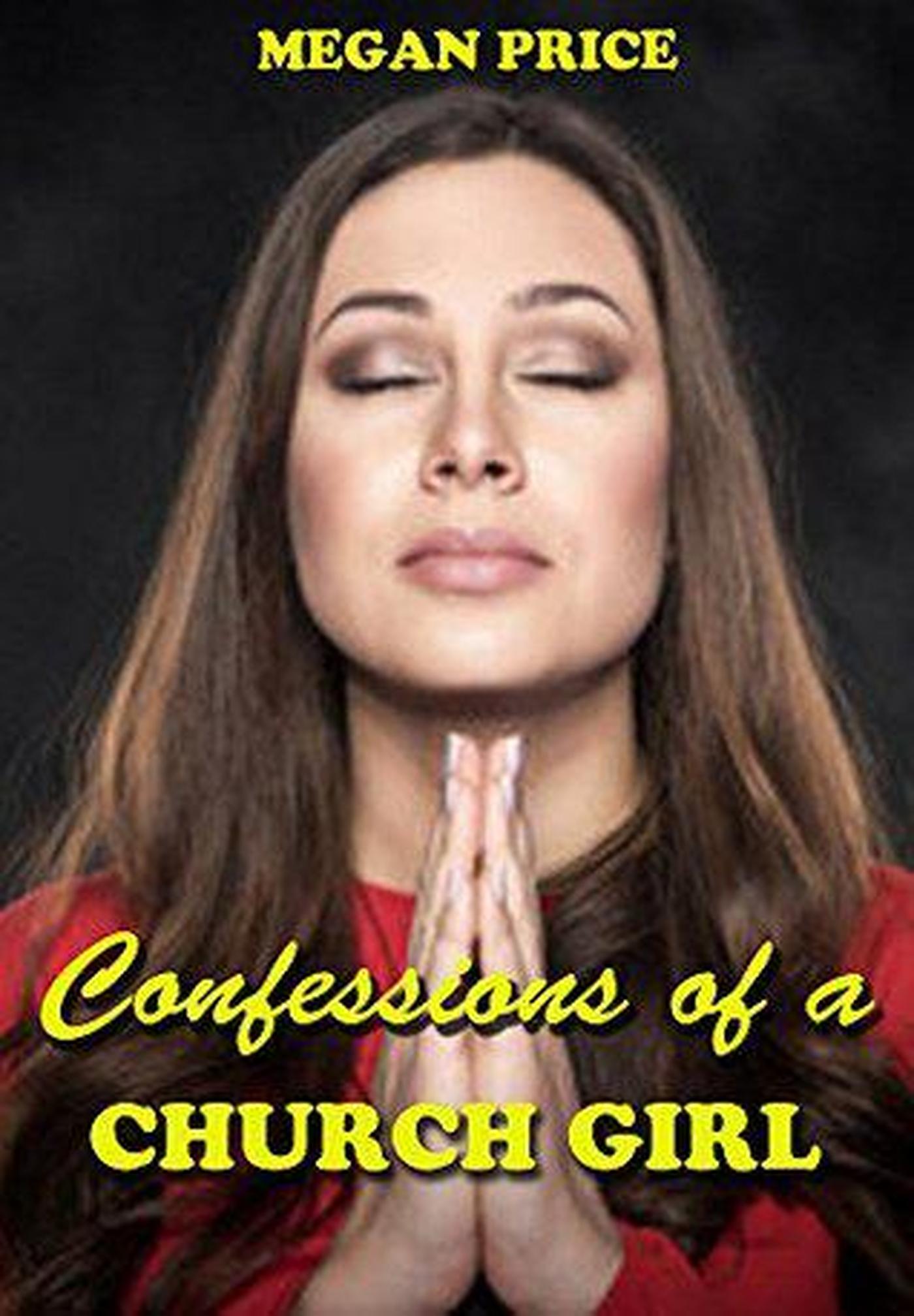 Smashwords Confessions Of A Church Girl A Book By Megan Price