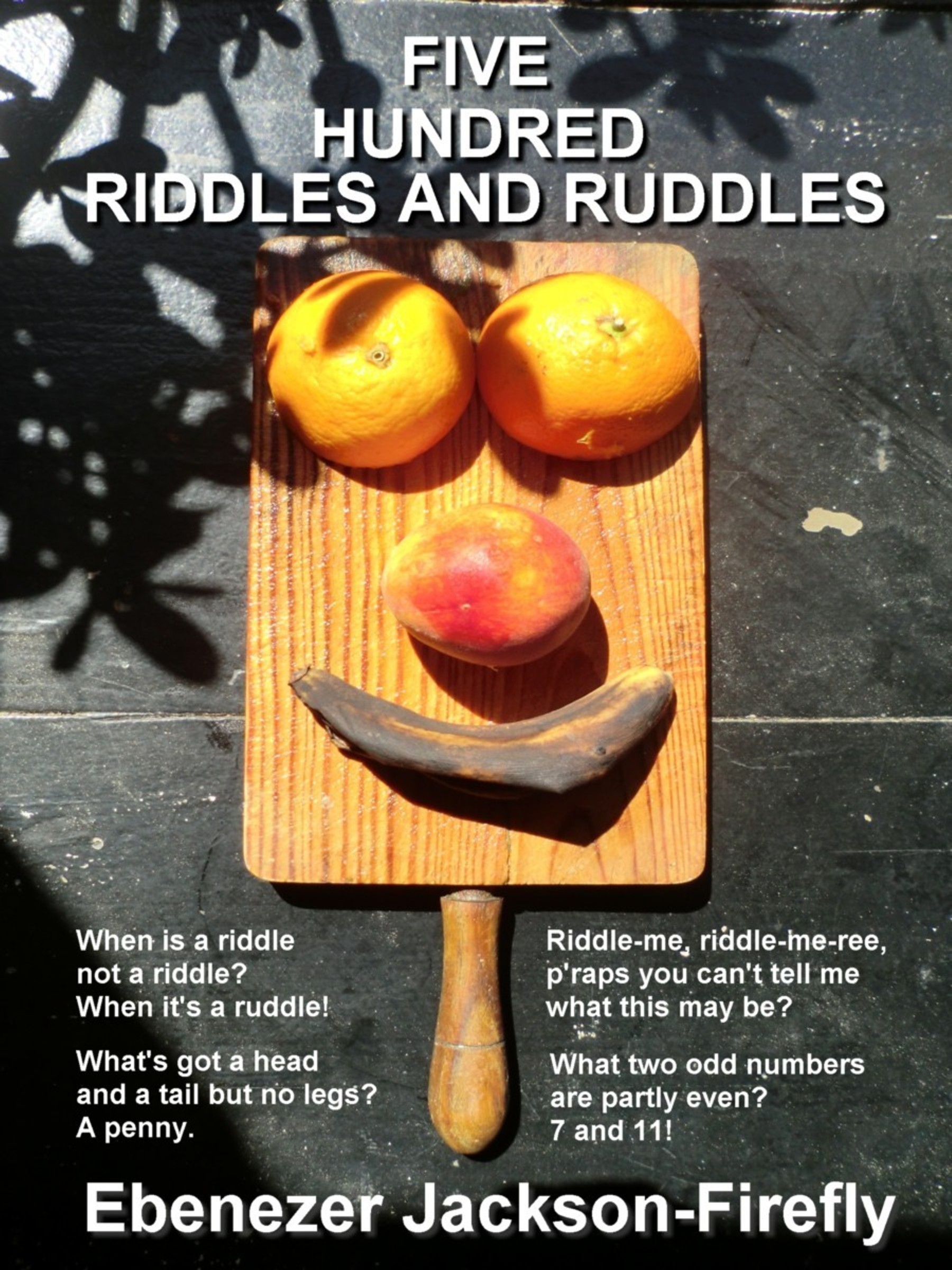 Smashwords Five Hundred Riddles And Ruddles A Book By Ebenezer Jackson Firefly