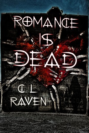 Smashwords Romance Is Dead Trilogy A Book By C L Raven