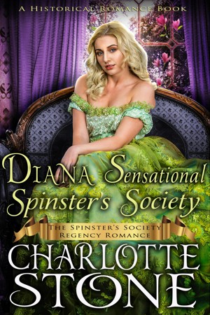 Smashwords – Historical Romance: Diana Sensational Spinster's Society A ...