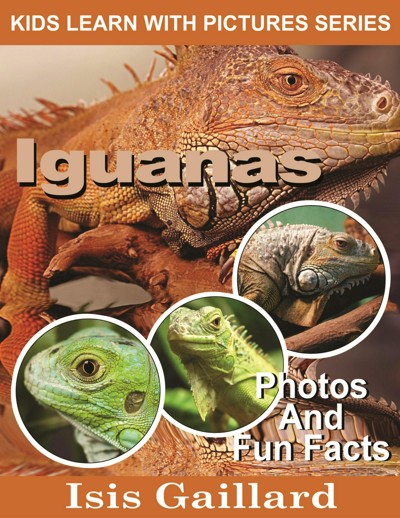 Smashwords – Iguanas Photos and Fun Facts for Kids – a book by Isis ...