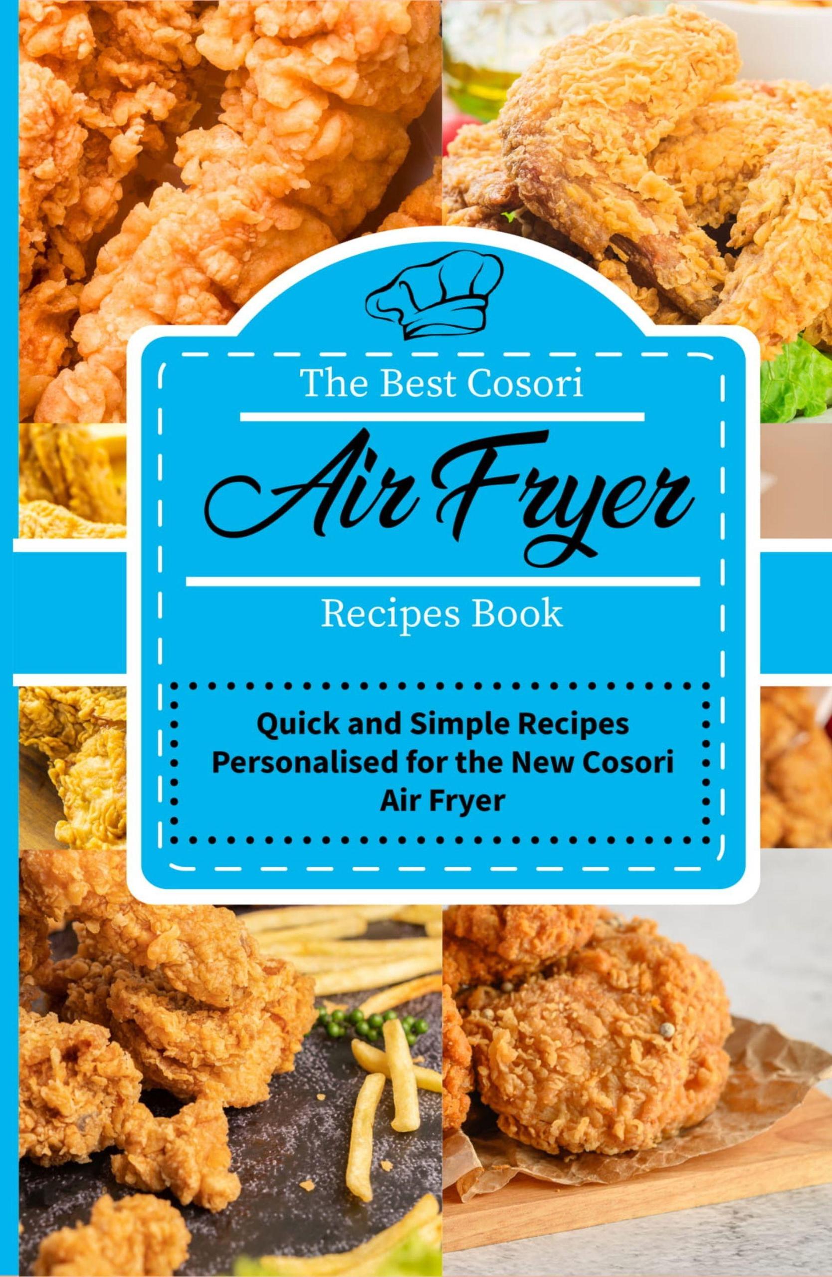 Smashwords The Best Cosori Air Fryer Recipes Book Quick and Simple