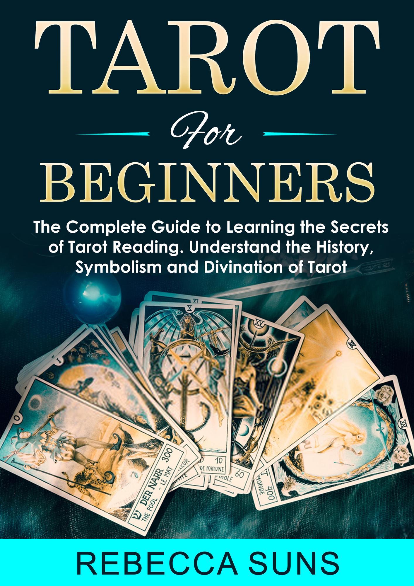 Smashwords – Tarot for Beginners - The Complete Guide to Learning the ...