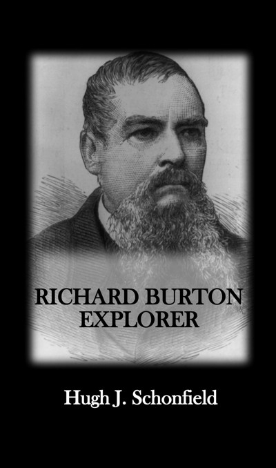 Smashwords – Richard Burton Explorer – a book by Hugh J. Schonfield