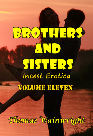 Brothers and Sister Incest Erotica Volume Eleven