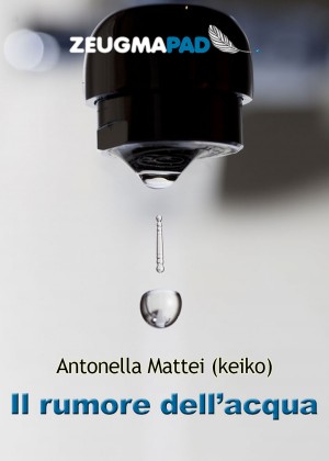 Smashwords - Il rumore dell'acqua - a book by Antonella Mattei