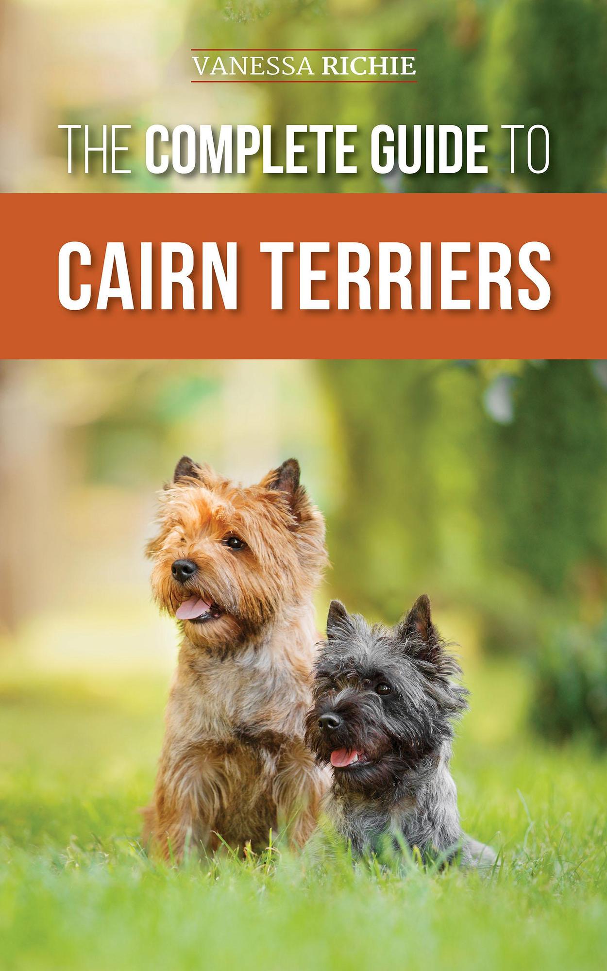 Smashwords The Complete Guide to Cairn Terriers Finding, Raising