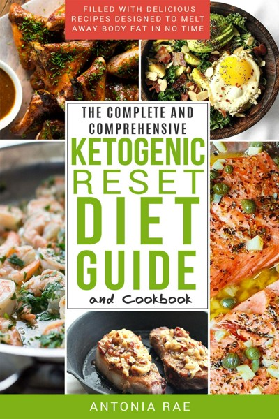 Smashwords The Complete And Comprehensive Ketogenic Reset Diet Guide And Cookbook Filled With 2167