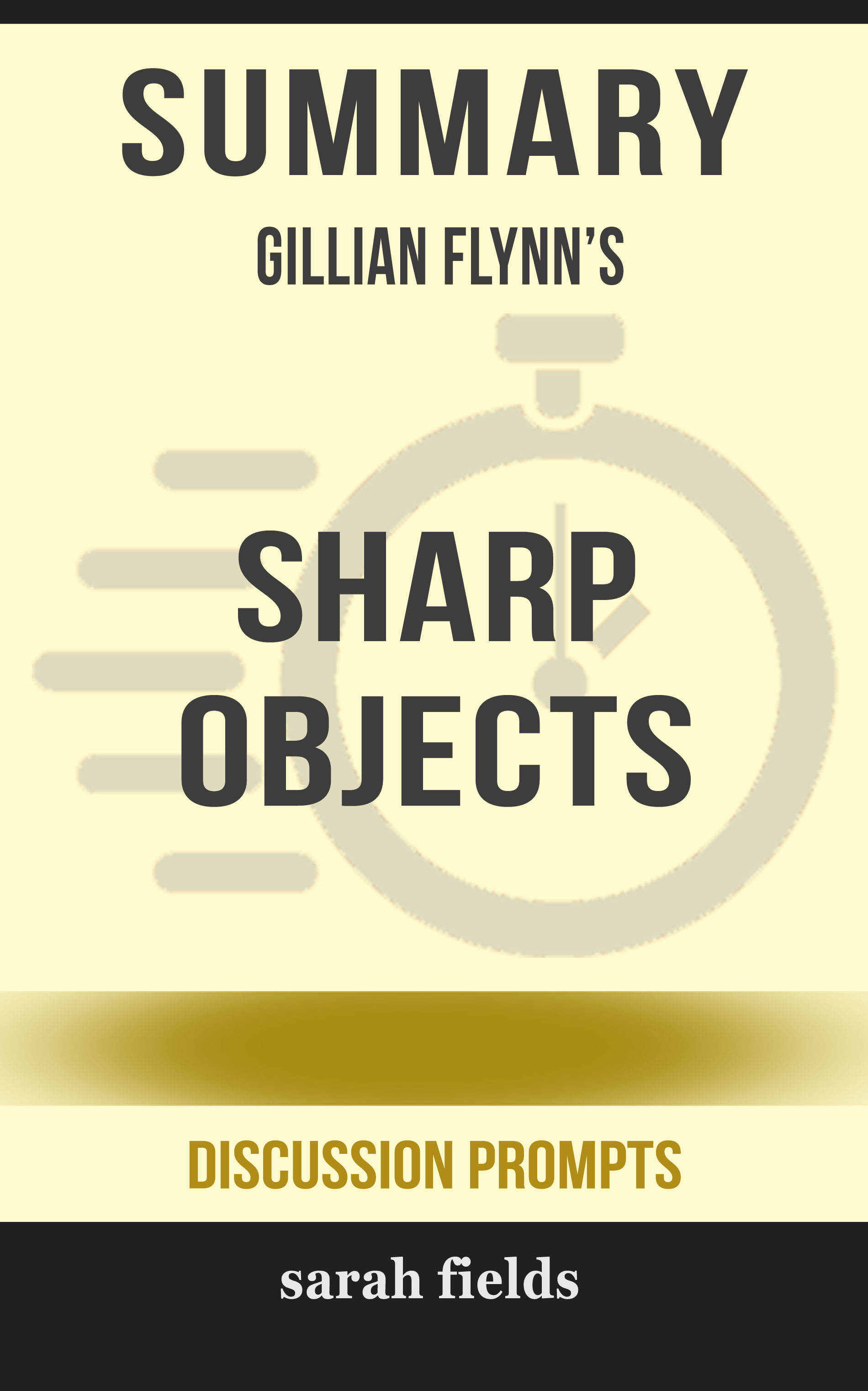 Smashwords - Summary of Sharp Objects: A Novel by Gillian ...