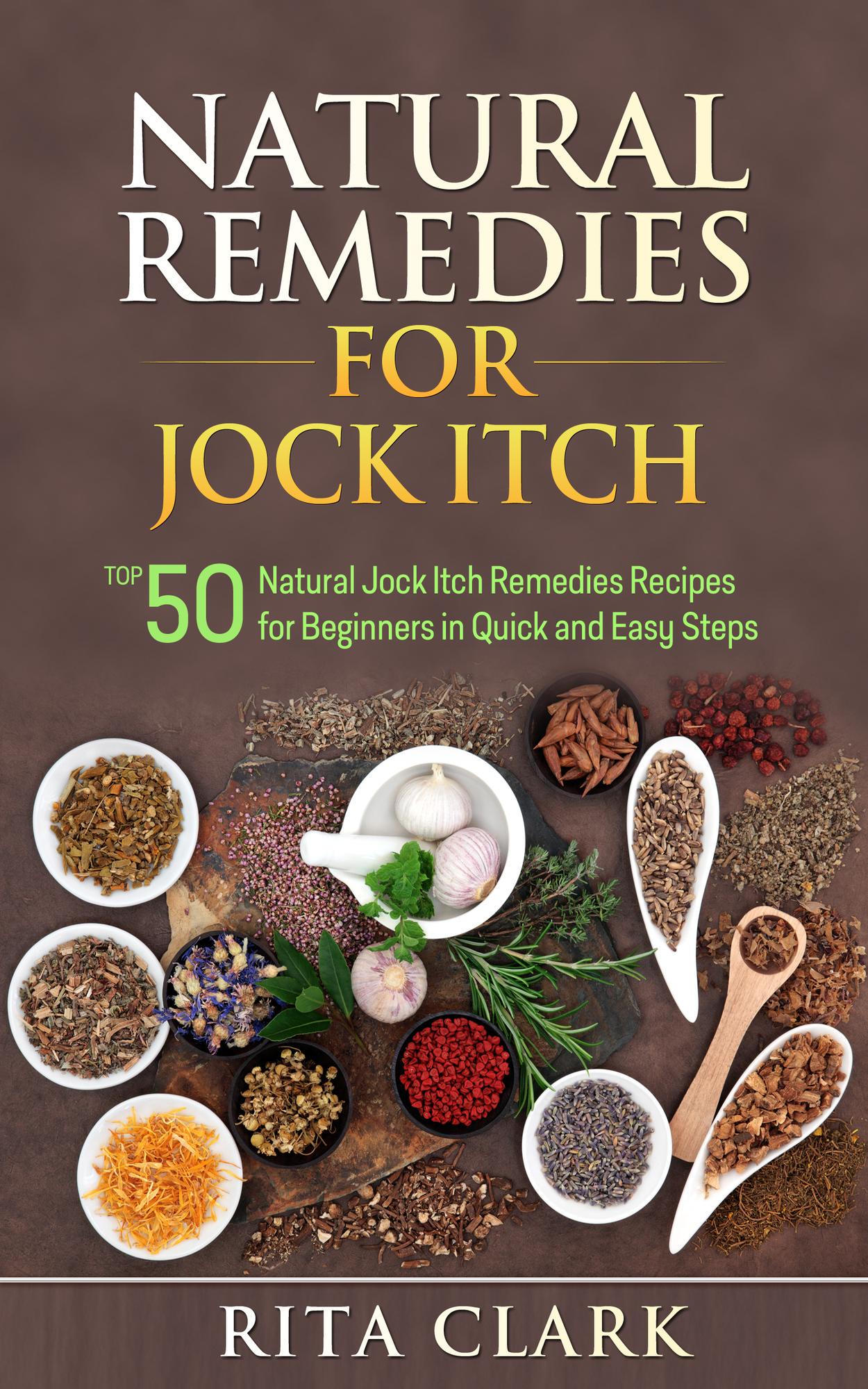 Smashwords Natural Remedies for Jock Itch Top 50 Natural Jock Itch