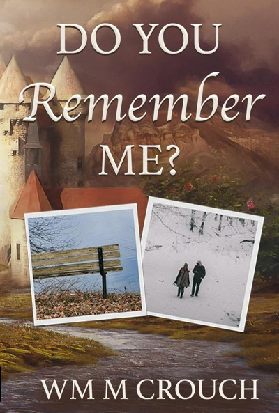 Smashwords – Do You Remember Me? – a book by Wm M Crouch