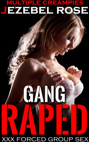 Gang rape xxx. ðŸ˜± FREE GANGBANG XXX VIDEOS & GANGBAND SEX TUBE ...